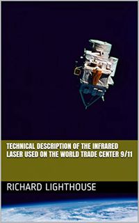 Get [EPUB KINDLE PDF EBOOK] Technical Description of the Infrared Laser used on the World Trade Cent