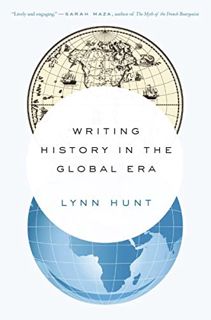 [Read] [PDF EBOOK EPUB KINDLE] Writing History in the Global Era by  Lynn Hunt 💝