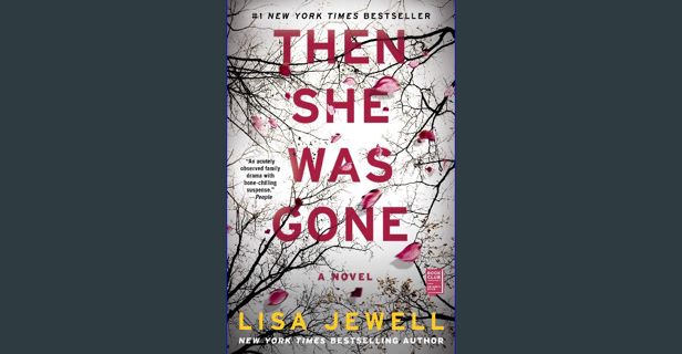 PDF [READ] ✨ Then She Was Gone: A Novel get [PDF]