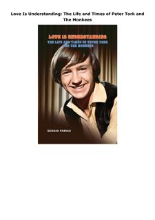 PDF Download Love Is Understanding: The Life and Times of Peter Tork and The Monkees