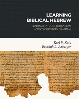 READ [PDF EBOOK EPUB KINDLE] Learning Biblical Hebrew: Reading for Comprehension: An Introductory Gr