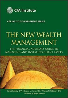 [Read] [PDF EBOOK EPUB KINDLE] The New Wealth Management: The Financial Advisor's Guide to Managing