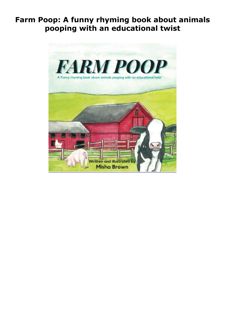 EPUB DOWNLOAD Farm Poop: A funny rhyming book about animals pooping wi