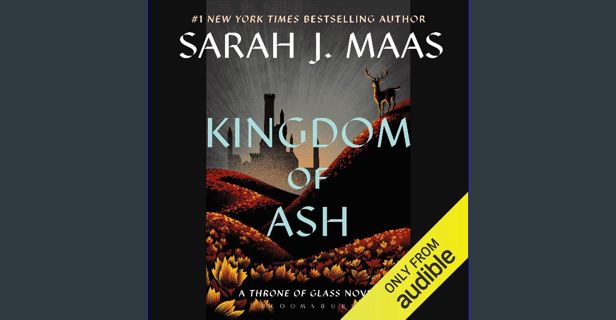 Read eBook [PDF] ⚡ Kingdom of Ash [PDF]