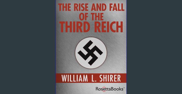 [PDF] 📖 The Rise and Fall of the Third Reich Read online
