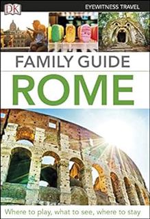 ACCESS EBOOK EPUB KINDLE PDF DK Eyewitness Family Guide Rome (Travel Guide) by DK Eyewitness 💗