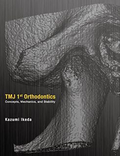 [GET] EBOOK EPUB KINDLE PDF TMJ 1st Orthodontics Concepts, Mechanics, and Stability -SPANISH EDITION