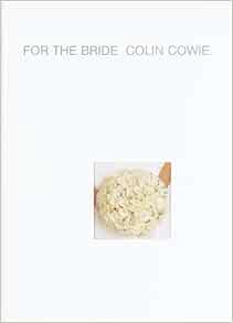 GET KINDLE PDF EBOOK EPUB For the Bride by Colin Cowie 📙