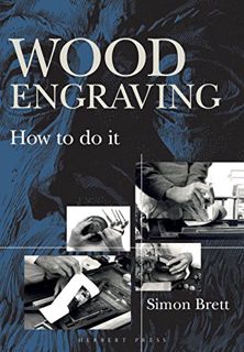 READ EPUB KINDLE PDF EBOOK Wood Engraving: How to Do It by  Simon Brett 💌