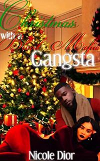 [READ] PDF EBOOK EPUB KINDLE Christmas with a Blood Mafia Gangsta (Down for a New Orleans Gangsta) b
