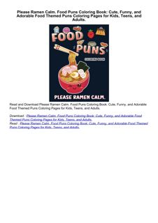 ❤[PDF]⚡  Please Ramen Calm. Food Puns Coloring Book: Cute, Funny, and Adorable Food