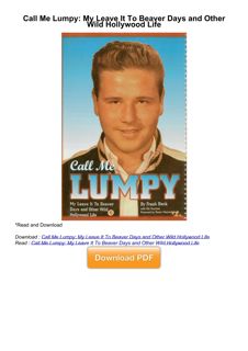 get [PDF] Download Call Me Lumpy: My Leave It To Beaver Days and Other Wild Hollywood Life