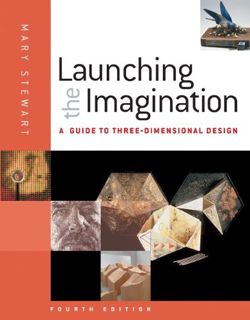 [Access] KINDLE PDF EBOOK EPUB Launching the Imagination: A Guide to Three-Dimensional Design by  Ma