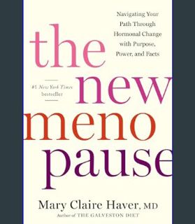 [READ] 📖 The New Menopause: Navigating Your Path Through Hormonal Change with Purpose, Power, and F