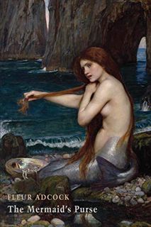 Access EBOOK EPUB KINDLE PDF The Mermaid's Purse by  Fleur Adcock 🗸