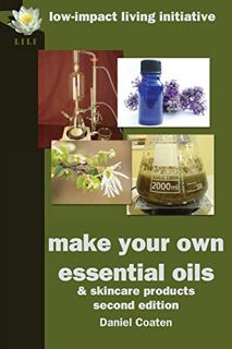 [READ] [EPUB KINDLE PDF EBOOK] Make Your Own Essential Oils and Skin-Care Products by  Daniel Coaten