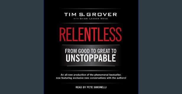 PDF/READ ❤ Relentless: From Good to Great to Unstoppable Pdf Ebook