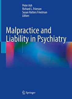 [Access] PDF EBOOK EPUB KINDLE Malpractice and Liability in Psychiatry by  Peter Ash,Richard L. Frie
