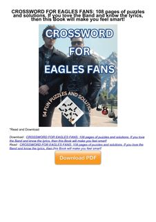 Download Book [PDF] CROSSWORD FOR EAGLES FANS: 108 pages of puzzles and solutions. If you love the B