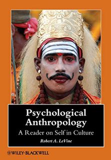 GET EBOOK EPUB KINDLE PDF Psychological Anthropology: A Reader on Self in Culture by  Robert A. LeVi