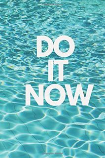 [Get] [PDF EBOOK EPUB KINDLE] DO IT NOW: Motivational Notebook, Journal, Diary (110 Pages, Blank, 6