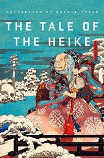 [Access] [EBOOK EPUB KINDLE PDF] The Tale of the Heike by  Royall Tyler 📝