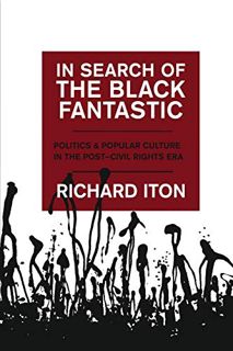 [View] EBOOK EPUB KINDLE PDF In Search of the Black Fantastic: Politics and Popular Culture in the P