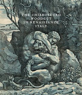[Access] [PDF EBOOK EPUB KINDLE] The Chiaroscuro Woodcut in Renaissance Italy by  Naoko Takahatake,J