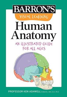 Access [EBOOK EPUB KINDLE PDF] Visual Learning: Human Anatomy: An illustrated guide for all ages (Ba