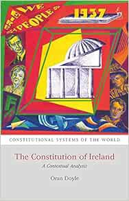 [Access] [EBOOK EPUB KINDLE PDF] The Constitution of Ireland: A Contextual Analysis (Constitutional