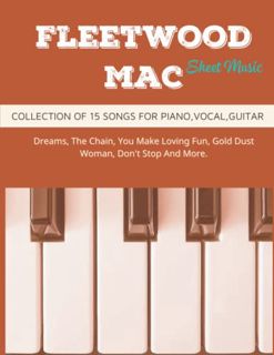 Access KINDLE PDF EBOOK EPUB Fleetwood Mac Sheet Music: Collection Of 15 Songs For Piano, Vocal, Gui