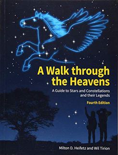 [READ] KINDLE PDF EBOOK EPUB A Walk through the Heavens: A Guide to Stars and Constellations and the