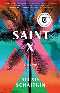 READ [PDF EBOOK EPUB KINDLE] Saint X: A Novel by  Alexis Schaitkin 💖