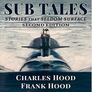 GET EPUB KINDLE PDF EBOOK Sub Tales: Stories That Seldom Surface by  Charles Hood,Frank Hood,Joseph