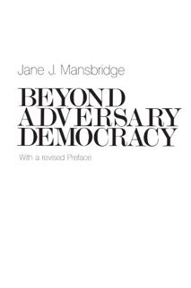ACCESS [EPUB KINDLE PDF EBOOK] Beyond Adversary Democracy by  Jane J. Mansbridge 📁