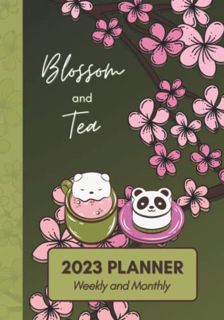 READ EBOOK EPUB KINDLE PDF Blossom and Tea 2023 Planner — Weekly and Monthly: Cute and Aesthetic Flo