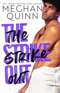 [Access] KINDLE PDF EBOOK EPUB The Strike Out: An Unexpected Pregnancy Standalone by Meghan Quinn 📭