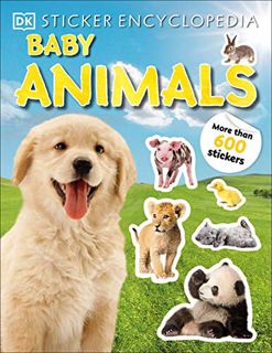 ACCESS PDF EBOOK EPUB KINDLE Sticker Encyclopedia Baby Animals: More Than 600 Stickers (Sticker Ency