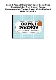 EPUB DOWNLOAD Oops, I Pooped! Bathroom Guest Book: Poop Guestbook For