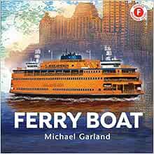 [View] EBOOK EPUB KINDLE PDF Ferry Boat (I Like to Read) by Michael Garland 💝