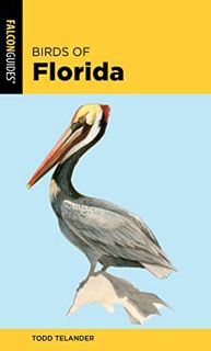VIEW KINDLE PDF EBOOK EPUB Birds of Florida (Falcon Field Guide Series) by  Todd Telander 🖋️