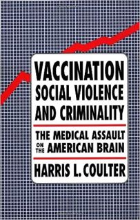 [PDF] ⚡️ DOWNLOAD Vaccination, Social Violence, and Criminality: The Medical Assault on the American