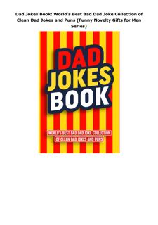 PDF Dad Jokes Book: World’s Best Bad Dad Joke Collection of Clean Dad Jokes and Puns (Funny Nov