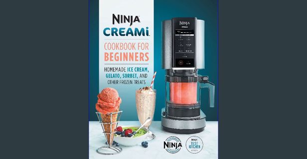 READ [PDF] ⚡ Ninja CREAMi Cookbook for Beginners get [PDF]
