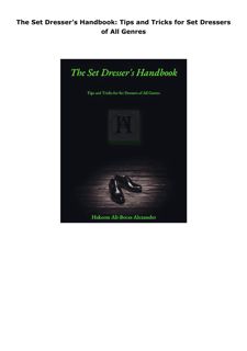 Download (PDF) The Set Dresser’s Handbook: Tips and Tricks for Set Dressers of All Genres