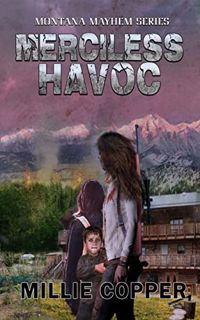[READ] [PDF EBOOK EPUB KINDLE] Merciless Havoc: Montana Mayhem Book 3 | America's New Apocalypse by