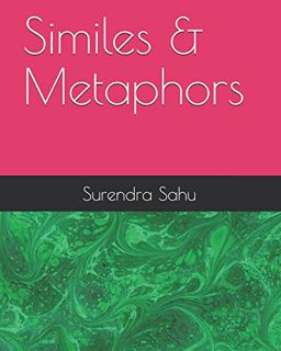 [View] EBOOK EPUB KINDLE PDF Similes & Metaphors by  Mr Surendra Sahu 📌