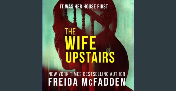 READ [PDF] ❤ The Wife Upstairs Read online