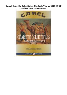 Download Camel Cigarette Collectibles: The Early Years : 1913-1963 (Schiffer Book for Collector