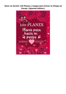 Download (PDF) 'Amor en Acción 120 Planes y Juegos para Avivar la Chispa en Pareja' (Spanish Ed